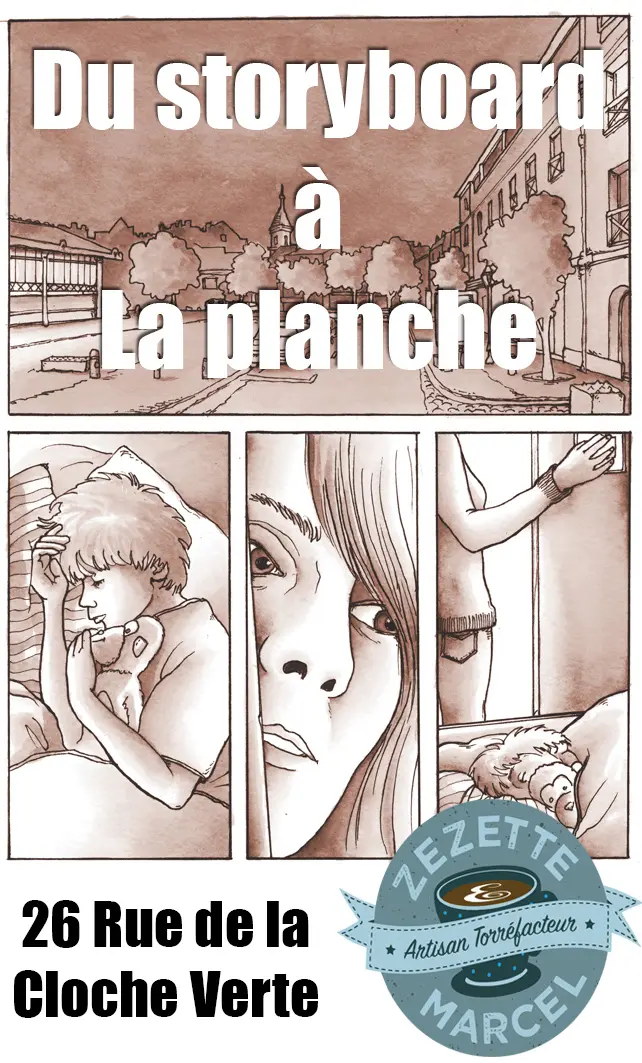 Storyboard à la planche chez Zezette et Marcel - 26 Rue de la Cloche Verte